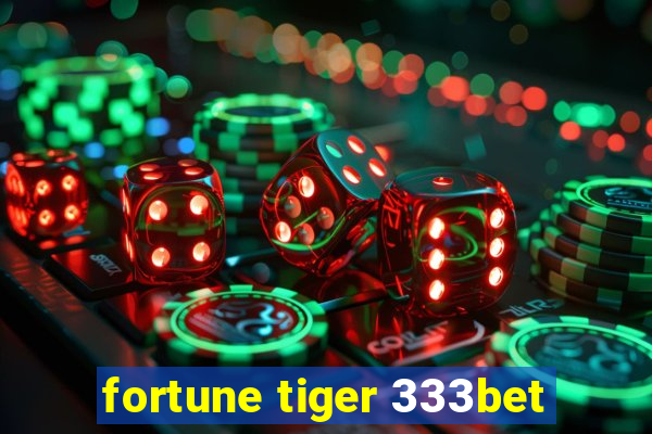 fortune tiger 333bet